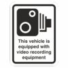 This Vehicle Is Equipped With Video Recording Equipment Sign