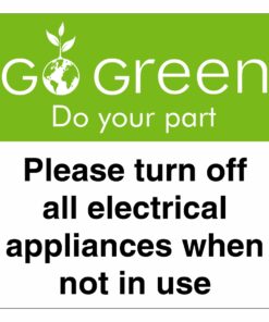 Please Turn Off All Electrical Appliances When Not In Use Sign