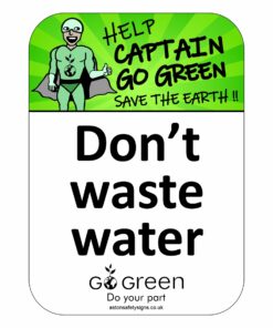 Dont Waste Water - Environment Awareness Sign