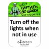 Turn Off The Lights When Not In Use - Environment Awareness Sign