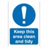 Keep This Area Clean And Tidy Sign