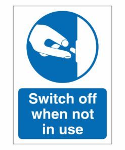 Switch Off When Not In Use Sign