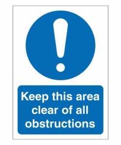 Keep This Area Clear Of All Obstructions Sign