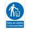 Place All Rubbish In Bins Provided Sign