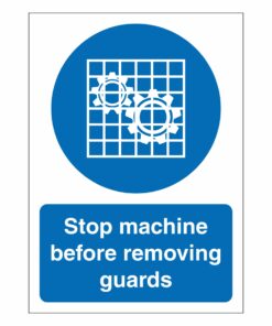 Stop Machine Before Removing Guards Sign