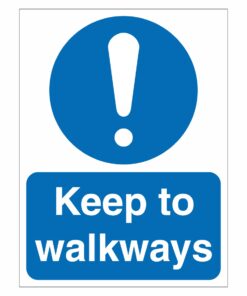 Keep To Walkways Sign