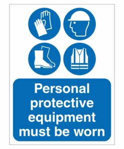 Personal Protective Equipment Must Be Worn Sign