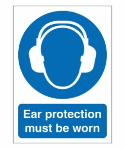 Ear Protection Must Be Worn Sign