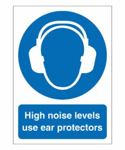 High Noise Levels Use Ear Protectors Sign