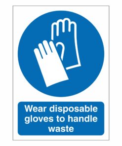 Wear Disposable Gloves To Handle Waste Sign