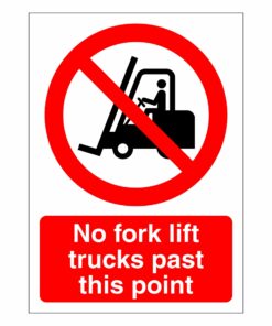 No Fork Lift Trucks Past This Point Sign