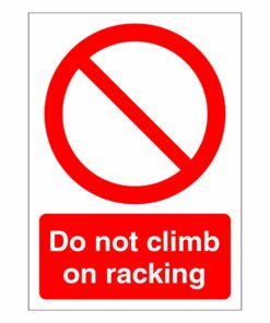 Do Not Climb On Racking Sign