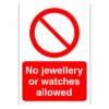 No Jewellery Or Watches Allowed Sign