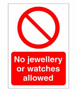 No Jewellery Or Watches Allowed Sign