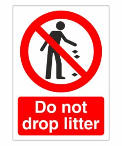 Do Not Drop Litter Sign