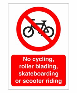 No Cycling, Roller Blading, Skateboarding Or Scooter Riding Sign