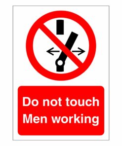 Do Not Touch - Men Working Sign