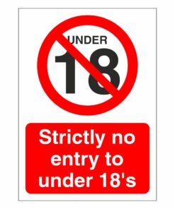 Strictly No Entry To Under 18's Sign