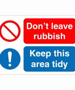 Dont Leave Rubbish - Keep This Area Tidy Sign
