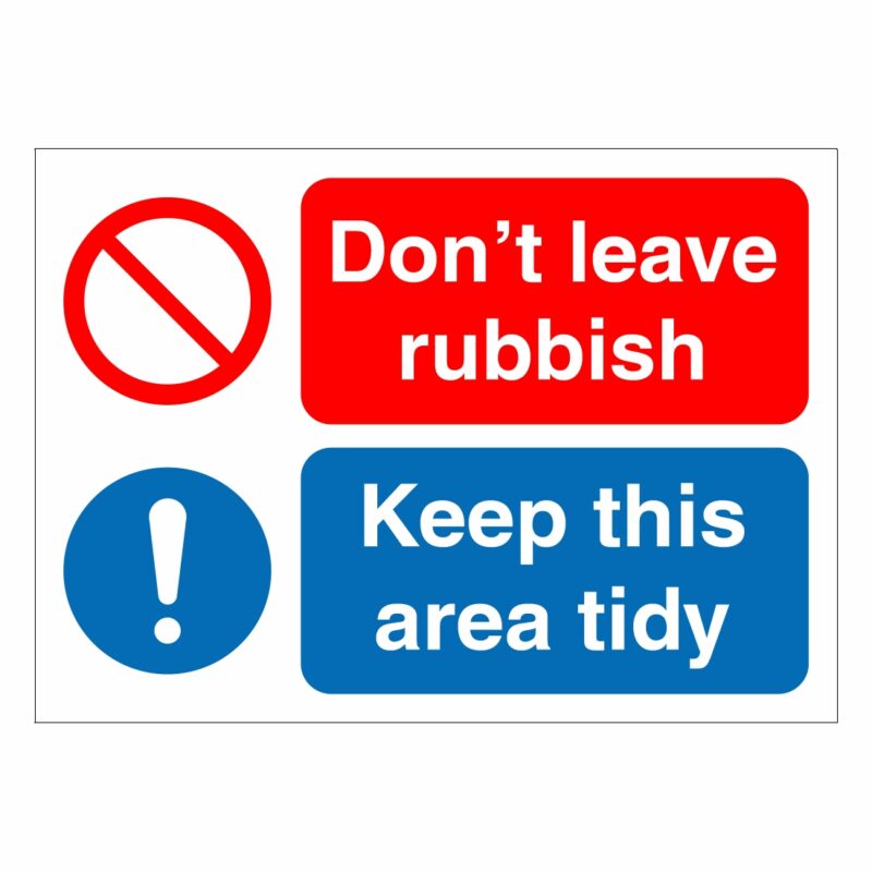 Dont Leave Rubbish Keep This Area Tidy Sign Aston Safety Signs