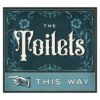 The Toilets This Way (Left) Sign