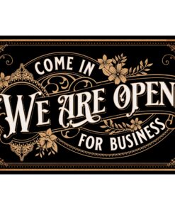 Come In We Are Open For Business Sign