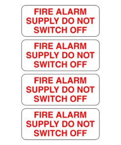Fire Alarm Supply Do Not Switch Off - Pack Of 4