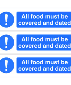 All Food Must Be Covered And Dated Signs - Set of 3
