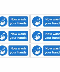 Now Wash Your Hands Signs - Set Of 6