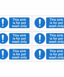 This Sink Is For Pot Wash Only Signs - Set Of 6