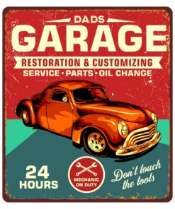 Dads Garage Restoration And Customizing 24 Hours Mechanic On Duty Don't Touch The Tools Sign