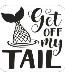 Get Off My Tail Car Sign