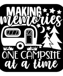 Making Memories One Campsite At A Time Sign