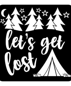 Lets Get Lost Sign