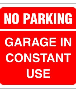 No Parking Garage In Constant Use Sign