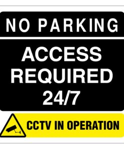 No Parking Access Required 24/7 CCTV In Operation Sign