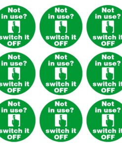 Not In Use Switch It Off Signs - Pack Of 9