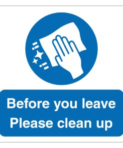 Before You Leave Please Clean Up Sign