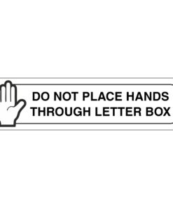 Do Not Place Hands Through Letterbox Sign
