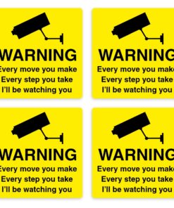 Warning Every Move You Make Every Step You Take I'll Be Watching You - CCTV Signs (Pack of 4)
