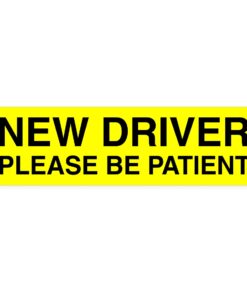 New Driver Please Be Patient - Vehicle Bumper Sign