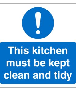 This Kitchen Must Be Kept Clean And Tidy Sign