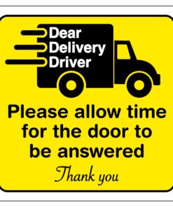 Delivery driver please allow time for the door to be answered- Self adhesive label