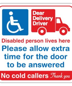 Dear delivery driver Disabled person lives here - Self adhesive label