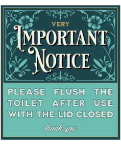 please flush the toilet after use with the lid closed. blue and white with vintage background