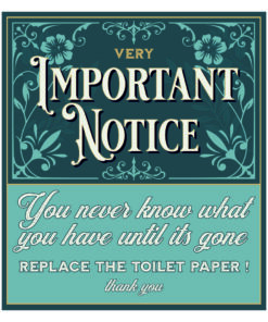 Important Notice You never know what you have until its gone - Self adhesive sign