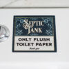 Septic Tank only flush toilet paper thank you - Silver effect self adhesive sign
