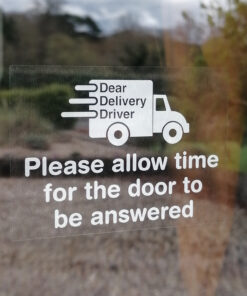 Dear delivery driver please allow time for the door to be answered - Reverse printed self adhesive label