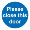 please close this door safety sign. 100mm x 100mm self adhesive vinyl sticker. blue background with white text