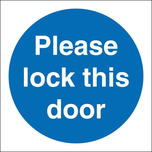 please lock this door safety sign. 100mm x 100mm self adhesive vinyl sticker. blue background with white text